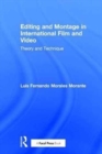 Editing and Montage in International Film and Video : Theory and Technique - Book