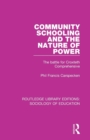 Community Schooling and the Nature of Power : The battle for Croxteth Comprehensive - Book
