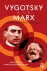 Vygotsky and Marx : Toward a Marxist Psychology - Book
