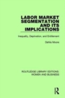 Labor Market Segmentation and its Implications : Inequality, Deprivation, and Entitlement - Book