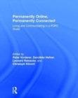 Permanently Online, Permanently Connected : Living and Communicating in a POPC World - Book