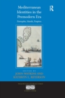 Mediterranean Identities in the Premodern Era : Entrepots, Islands, Empires - Book