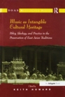 Music as Intangible Cultural Heritage : Policy, Ideology, and Practice in the Preservation of East Asian Traditions - Book