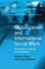 Globalization and International Social Work : Postmodern Change and Challenge - Book