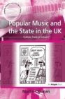 Popular Music and the State in the UK : Culture, Trade or Industry? - Book