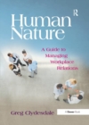 Human Nature : A Guide to Managing Workplace Relations - Book