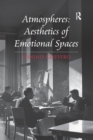 Atmospheres: Aesthetics of Emotional Spaces - Book