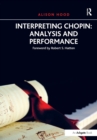 Interpreting Chopin: Analysis and Performance - Book
