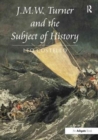 J.M.W. Turner and the Subject of History - Book