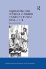 Representations of China in British Children's Fiction, 1851-1911 - Book