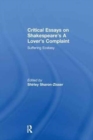 Critical Essays on Shakespeare's A Lover's Complaint : Suffering Ecstasy - Book