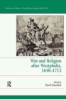 War and Religion after Westphalia, 1648–1713 - Book