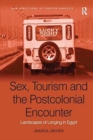 Sex, Tourism and the Postcolonial Encounter : Landscapes of Longing in Egypt - Book