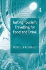 Tasting Tourism: Travelling for Food and Drink - Book