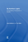 By Northern Lights : On the Making of Geography in Sweden - Book