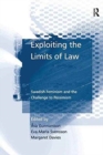 Exploiting the Limits of Law : Swedish Feminism and the Challenge to Pessimism - Book