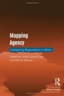 Mapping Agency : Comparing Regionalisms in Africa - Book
