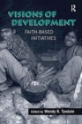 Visions of Development : Faith-based Initiatives - Book