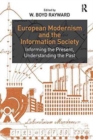 European Modernism and the Information Society : Informing the Present, Understanding the Past - Book