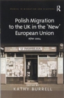 Polish Migration to the UK in the 'New' European Union : After 2004 - Book