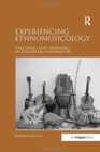 Experiencing Ethnomusicology : Teaching and Learning in European Universities - Book