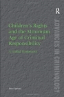 Children’s Rights and the Minimum Age of Criminal Responsibility : A Global Perspective - Book