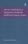 African Contributions in Shaping the Worldwide Intellectual Property System - Book