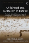Childhood and Migration in Europe : Portraits of Mobility, Identity and Belonging in Contemporary Ireland - Book