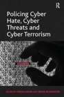 Policing Cyber Hate, Cyber Threats and Cyber Terrorism - Book