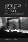 Aesthetics beyond the Arts : New and Recent Essays - Book