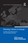 Planning Cultures in Europe : Decoding Cultural Phenomena in Urban and Regional Planning - Book