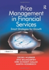 Price Management in Financial Services : Smart Strategies for Growth - Book