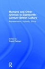 Humans and Other Animals in Eighteenth-Century British Culture : Representation, Hybridity, Ethics - Book