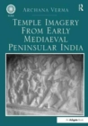 Temple Imagery from Early Mediaeval Peninsular India - Book