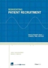 Reinventing Patient Recruitment : Revolutionary Ideas for Clinical Trial Success - Book