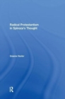 Radical Protestantism in Spinoza's Thought - Book
