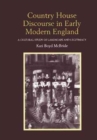 Country House Discourse in Early Modern England : A Cultural Study of Landscape and Legitimacy - Book
