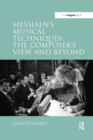 Messiaen's Musical Techniques: The Composer's View and Beyond - Book