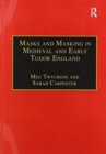 Masks and Masking in Medieval and Early Tudor England - Book