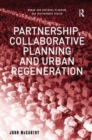 Partnership, Collaborative Planning and Urban Regeneration - Book