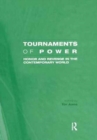 Tournaments of Power : Honor and Revenge in the Contemporary World - Book