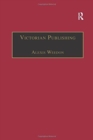 Victorian Publishing : The Economics of Book Production for a Mass Market 1836-1916 - Book
