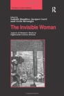 The Invisible Woman : Aspects of Women's Work in Eighteenth-Century Britain - Book