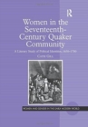 Women in the Seventeenth-Century Quaker Community : A Literary Study of Political Identities, 1650–1700 - Book