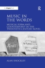 Music in the Words: Musical Form and Counterpoint in the Twentieth-Century Novel - Book