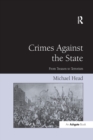 Crimes Against The State : From Treason to Terrorism - Book