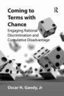 Coming to Terms with Chance : Engaging Rational Discrimination and Cumulative Disadvantage - Book