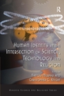 Human Identity at the Intersection of Science, Technology and Religion - Book