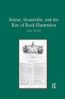 Balzac, Grandville, and the Rise of Book Illustration - Book