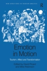 Emotion in Motion : Tourism, Affect and Transformation - Book